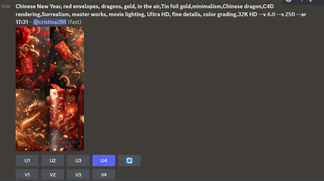 图片展示的是一个AI绘画界面,用户输入了“Chinese New Year, red envelopes, dragons, gold, in the air, Tin foil gold, minimalism. Chinese dragon, C4D rendering. Surrealism, master works, movie lighting, Ultra HD, fine details, color grading, 32K HD --v 6.0 --s 250 --ar 17:31”等描述,要求生成中国新年主题的红包封面。界面下方有多个生成按钮,其中U4和V4被选中。该图片与文档中选择AI绘画工具的内容相关,展示了使用AI绘画工具生成红包封面的输入示例。
