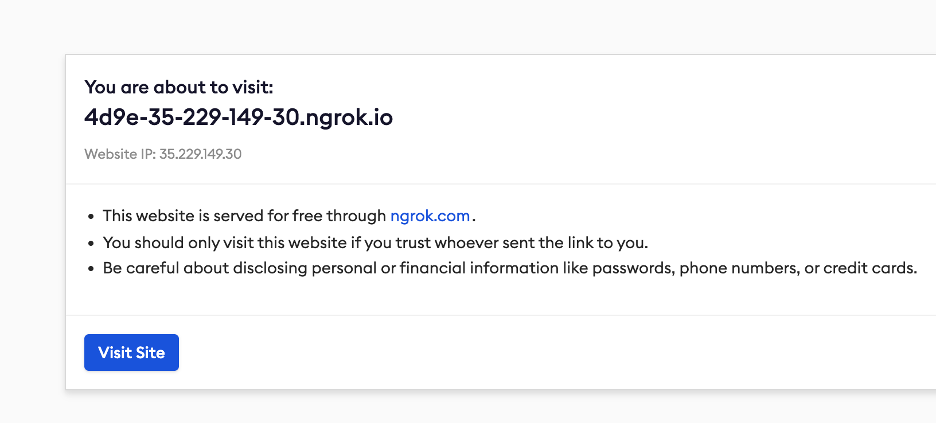 图片显示了一个通过ngrok提供的临时网站链接,提示用户访问该网站时需要注意安全问题。页面顶部显示了网站的IP地址和访问链接,下方列出了访问ngrok网站时的注意事项,包括网站免费服务、访问者需信任发送链接的人、谨慎披露个人信息等。页面底部有一个蓝色的“访问站点”按钮。这张图片在上下文中起到示例作用,说明了如何通过ngrok链接访问临时网站,并提示用户在访问时应关注安全问题。