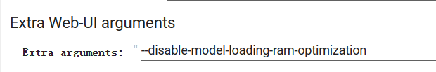 图片展示了额外的Web-UI参数设置,具体为“-disable-model-loading-ram-optimization”。这表明用户可以自定义额外参数以优化模型加载过程。在上下文中,这部分内容与“webui的额外参数”相关,说明用户可以通过设置这些参数来增强Web-UI的性能和功能。