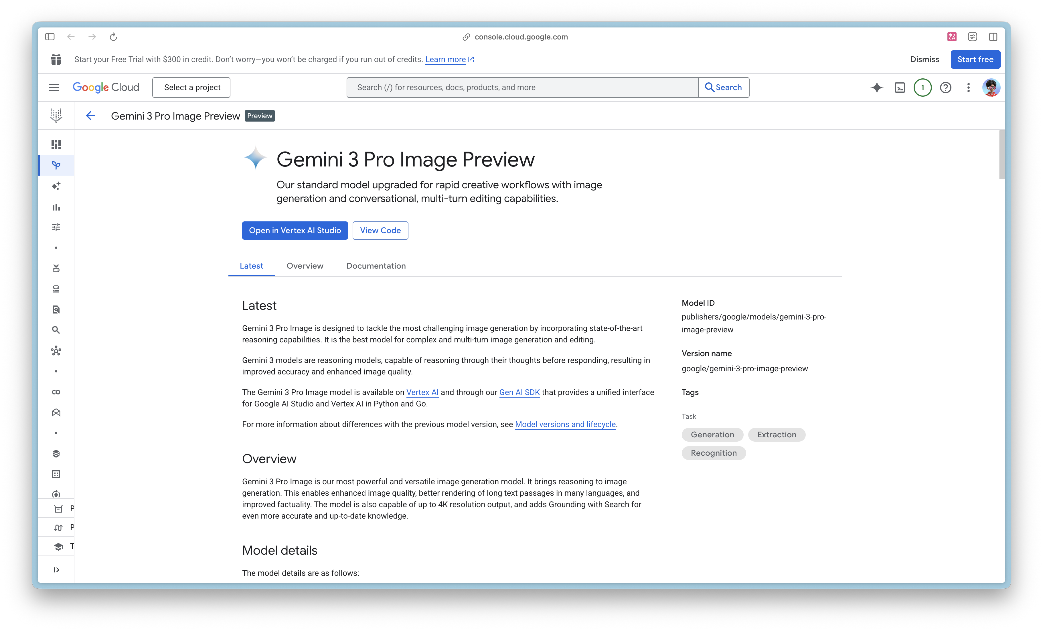 图片展示的是Google Cloud平台中Gemini 3 Pro Image Preview的页面。页面上方有“Start your Free Trial with $300 in credit”等信息。中间部分介绍Gemini 3 Pro Image，称其为标准模型升级版，适用于快速创意工作流，具备图像生成和对话式、多轮编辑能力。下方有“Open in Vertex AI Studio”和“View Code”按钮，右侧列出Model ID、Version name等信息。底部有“Latest”“Overview”“Documentation”等标签，还提供了“Generation”“Extraction”“Recognition”等功能选项。
