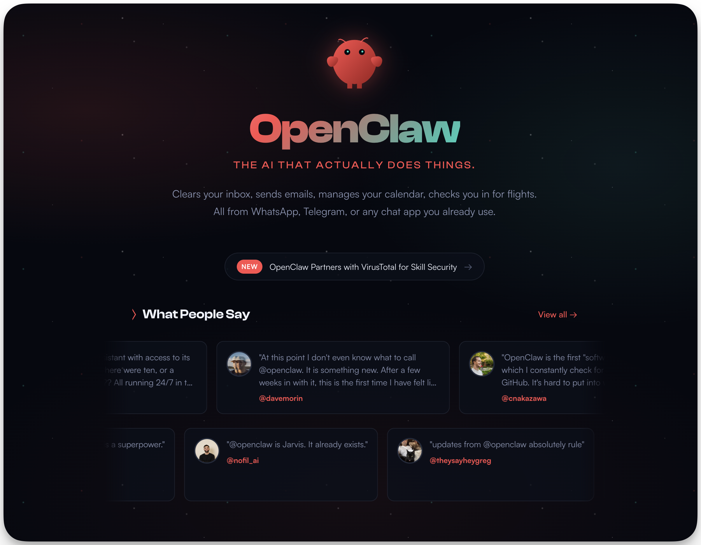 图片展示了OpenClaw的宣传页面。上方有红色卡通形象，下方大标题为“OpenClaw THE AI THAT ACTUALLY DOES THINGS.”，介绍其能清理邮箱、发送邮件、管理日历、航班签到等功能，可从WhatsApp、Telegram等应用使用。中间有红色“Open”按钮，下方“What People Say”部分展示了用户评价，如@devmark、@noft_ai、@theysayheygreg等人的观点。该图片与文档中介绍OpenClaw功能及用户评价的内容相契合。