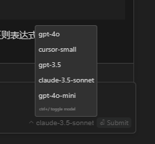 图片显示了一个模型选择器，其中列出了多种AI模型供用户选择，包括gpt-4.0、cursor-small、gpt-3.5、claude-3.5-sonnet、gpt-4.0-mini和claude-3.5-sonnet。在图片的右下角，有一个“Submit”按钮，用于提交所选模型。在上下文中，这幅图展示了如何在使用Cursor AI时选择不同的模型，以满足不同的编程需求。