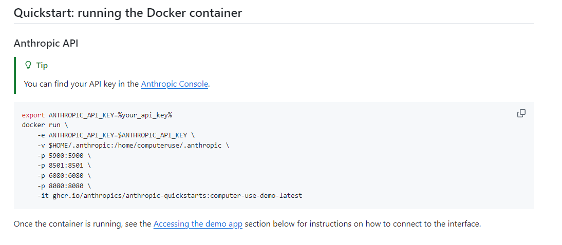图片展示了Anthropic API的启动Docker容器相关操作。上方提示可在Anthropic Console中找到API key。下方有代码示例,内容为使用export命令设置ANTHROPIC_API_KEY环境变量,并通过docker run命令启动容器,其中包含多个端口映射及容器镜像信息。图片与上下文紧密相关,上下文提到在代码拉取到本地后,需在当前Python环境下安装依赖,此图片即为设置环境变量、启动Docker容器的步骤示例。