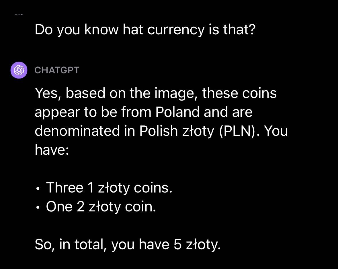 图片展示的是GPT-4V对包含多个硬币图像的分析结果。画面中显示“Do you know hat currency is that?”，GPT-4V回答称根据图像，这些硬币似乎是来自波兰，面值为波兰兹罗提（PLN），并列出了三枚1兹罗提硬币和一枚2兹罗提硬币，总计5兹罗提。该图片与上文提到的上传包含多个硬币图像并询问“我有多少钱？”的内容相呼应，展示了GPT-4V对货币类型和数量的识别能力。