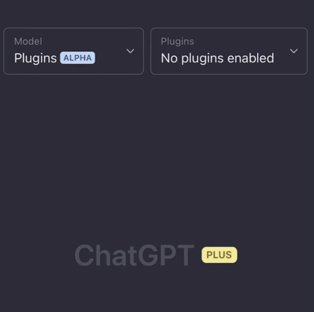图片展示了ChatGPT Plus界面中与插件相关的设置选项。左侧“Model”下拉菜单显示“Plugins ALPHA”,右侧“Plugins”下拉菜单显示“No plugins enabled”。画面底部有“ChatGPT”及“PLUS”标识。该图片与文档中“3月24日:OpenAI发布ChatGPT插件,人人都认为这是AI的‘应用商店’”的内容相关,直观呈现了ChatGPT Plus在插件功能上的设置状态,体现了其支持接入第三方插件的特点。