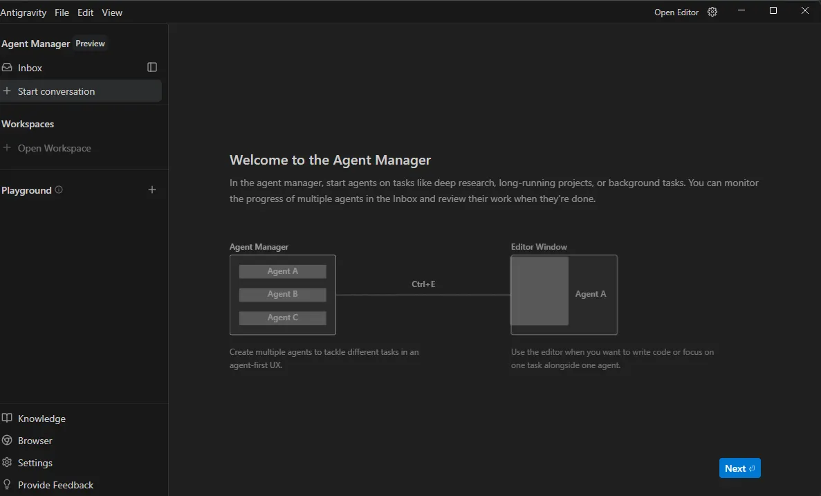 图片展示的是Google Antigravityaity智能体开发平台的Agent Manager界面。左侧有Inbox、Start conversation、Open Workspace等选项，下方有Knowledge、Browser、Settings、Provide Feedback等。右侧是欢迎界面，介绍在Agent Manager中可启动智能体处理任务，如深入研究、长期项目或后台任务，可监控多个智能体进度并查看工作。下方示例了Agent Manager、Editor Window及Agent A的交互，强调可在一个智能体优先界面处理不同任务，使用编辑器编写代码或专注于任务。