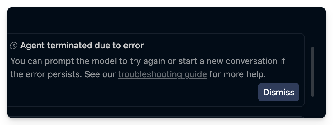 图片显示了Google Antigravity智能体开发平台出现错误的提示信息。内容为“Agent terminated due to error”，并告知用户如果错误持续，可以提示模型重试或开始新对话，还可查看故障排除指南获取更多帮助，右下角有“Dismiss”按钮。该图片与上文提到的因网络波动或软件处于预览阶段，生成过程中频繁“死机”、卡顿，需手动点击“继续生成”相呼应，直观呈现了平台运行时出现的错误状况。