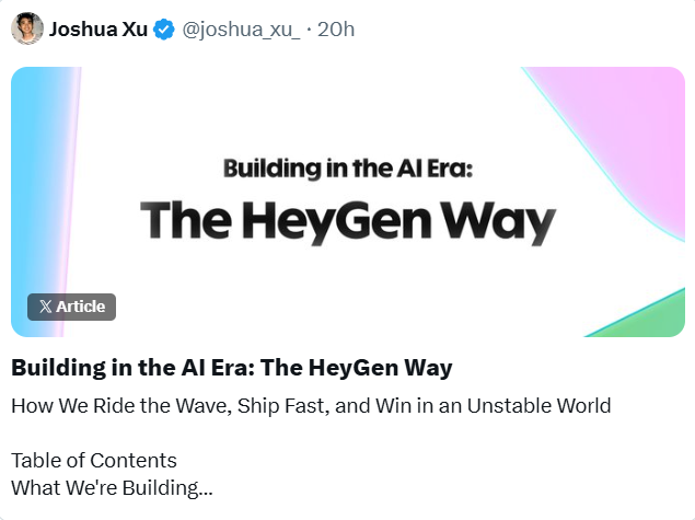 图片展示的是HeyGen创始人Joshua Xu在推特上分享的AI创业手册封面。封面背景为蓝粉渐变色，中间大字标题为“Building in the AI Era: The HeyGen Way”，下方副标题为“如何在不稳定的世界中乘风破浪、快速发货并获胜”。手册还列出了目录，包括“我们正在构建...”等内容。该图片与上下文紧密相关，上下文提到Joshua Xu分享了一份AI创业手册，手册是公司内部思考、协作、决策、保持发布速度比对手快5倍的核心方法论。