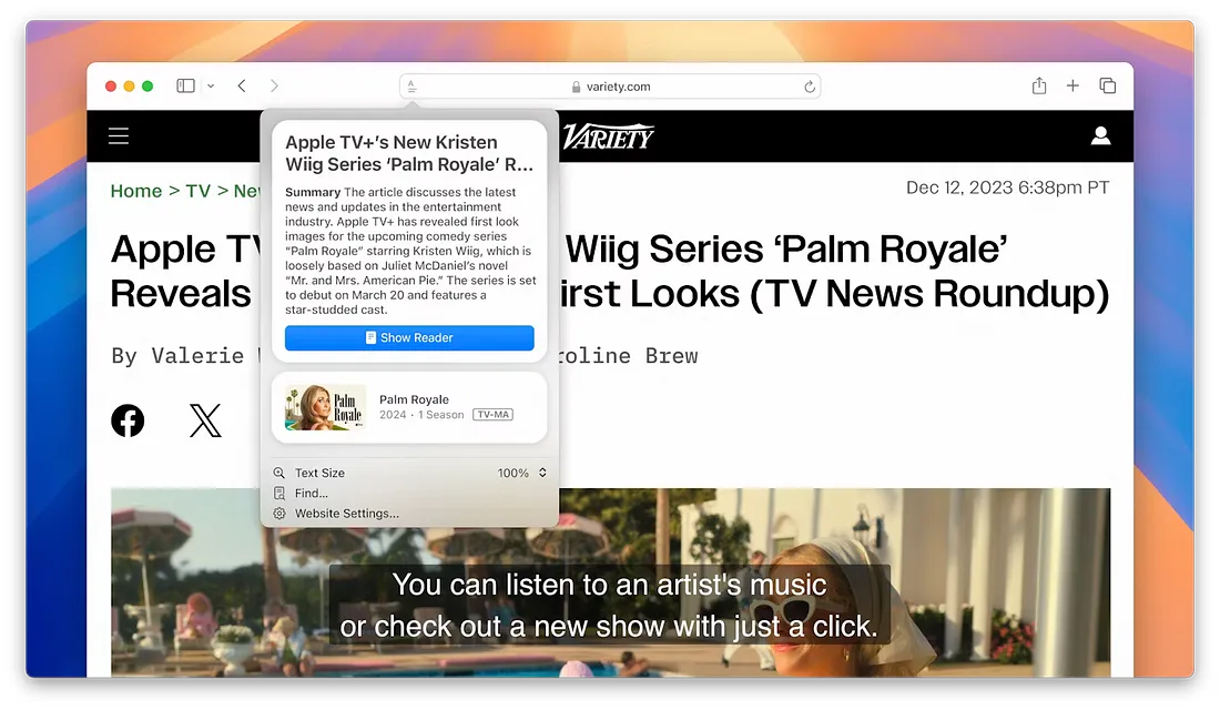 图片展示了Safari浏览器中的一篇文章界面。文章标题为“Apple TV+’s New Kristen Wiig Series ‘Palm Royale’ Reveals First Looks (TV News Roundup)”,作者是Valerie Brew,发表于variety.com,时间为2023年12月12日6:38pm PT。界面右下角有“Show Reader”按钮,下方有“Text Size”“Find...”“Website Settings...”选项,还显示了“Palm Royale 2024 - 1 Season (TV - USA)”等内容。图片与上下文关系紧密,直观呈现了Safari浏览器中使用AI获取文章摘要并显示自动生成目录的功能。